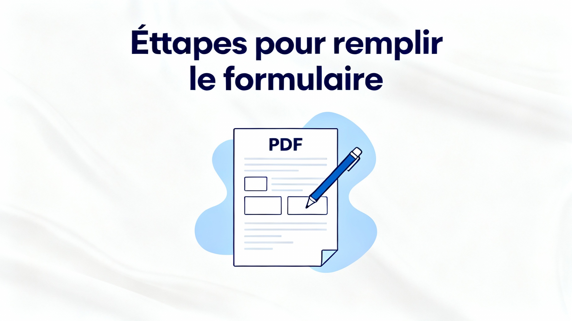 Étapes pour remplir le formulaire