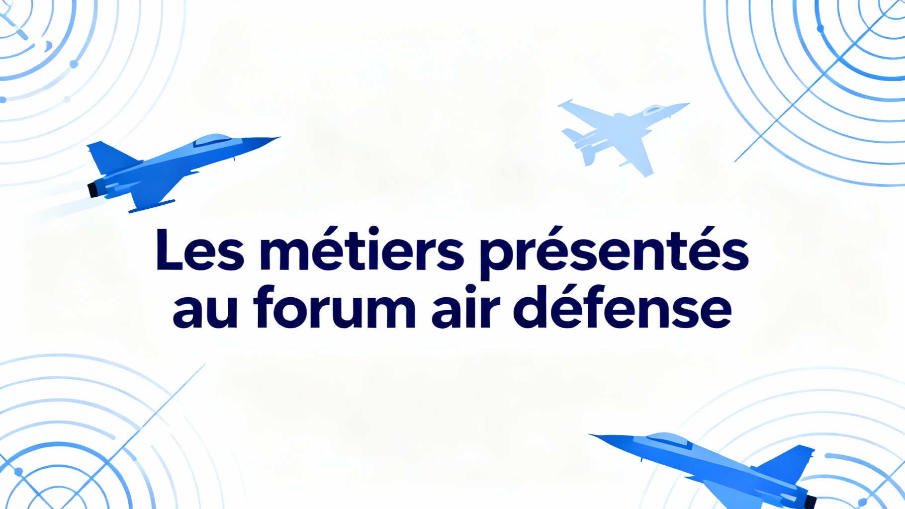 Les métiers présentés au forum air défense