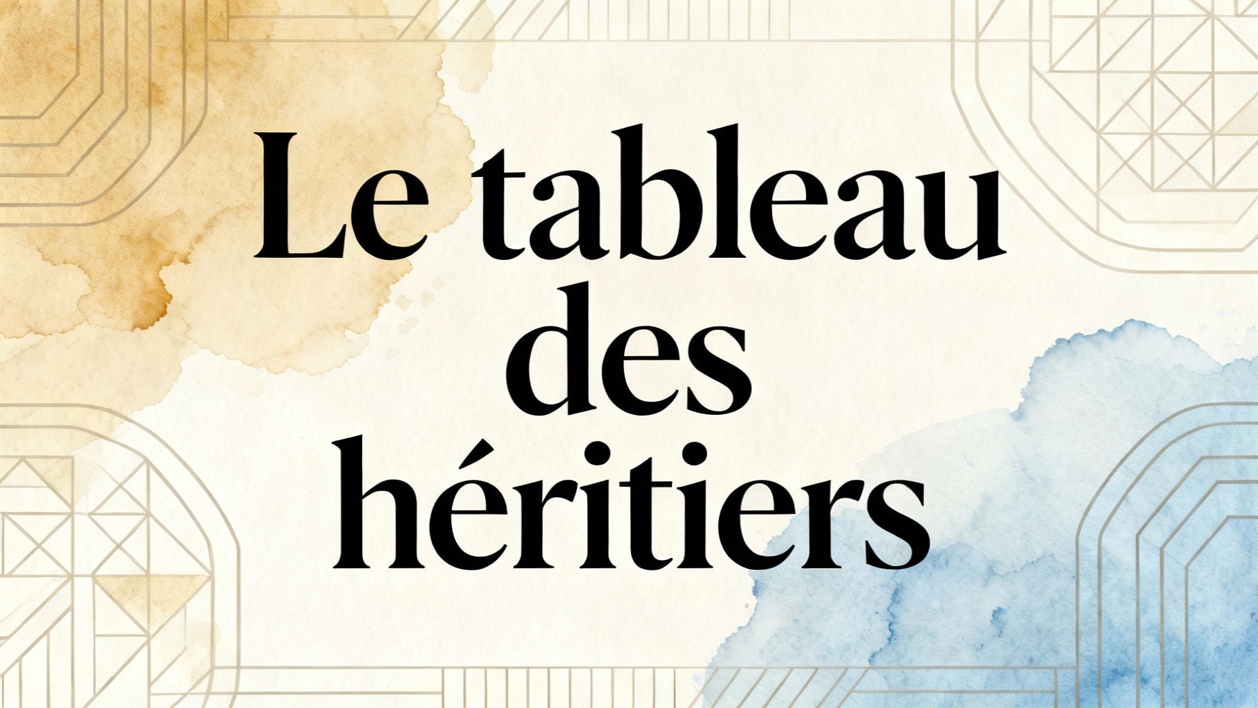 Le tableau des héritiers